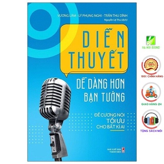Sách - Diễn Thuyết Dễ Dàng Hơn Bạn Tưởng - Đề Cương Nói Tối Ưu Cho Bất Kì Ai [Minh Long]
