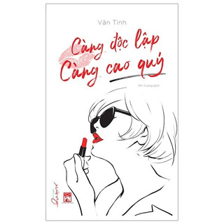 Sách - Càng Độc Lập Càng Cao Quý