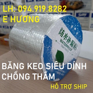 BĂNG KEO SIÊU DÍNH BÊ TÔNG RỘNG 10CM  CHỐNG THẤM CHO TẤT CẢ CÁC LOẠI BỀ MẶT