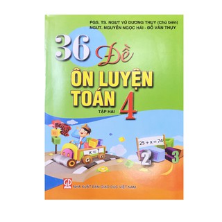 Sách 36 đề ôn luyện Toán lớp 4 ( tập 2)