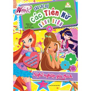 Sách - Winx club - Câu lạc bộ các tiên nữ sành điệu - Nghề nghiệp yêu thích