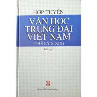 Sách - Hợp tuyển văn học Trung đại Việt Nam (Thế kỷ X - XIX)