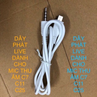 DÂY phát livestreams dành cho mic thu âm c7 c11 c15...