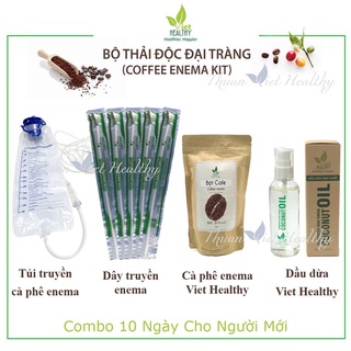 Bộ thải độc đại tràng 10 ngày cho người mới (cafe viethealthy 200g, túi truyền, dây truyền, dầu dừa) combo 10 day enema