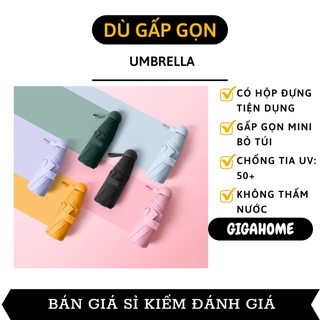 Dù Gấp Gọn GIGAHOME Ô Dù Cầm Tay Mini Đi Mưa, Nắng Chống Tia UV Kèm Hộp Tiện Dụng Bỏ Túi 7915