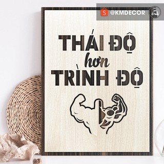 Tranh treo tường gỗ, tranh văn phòng (thái độ hơn trình độ)
