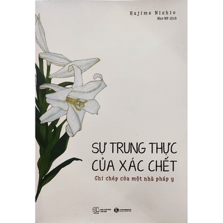 Sách - Sự trung thực của xác chết - Ghi chép của một nhà pháp y