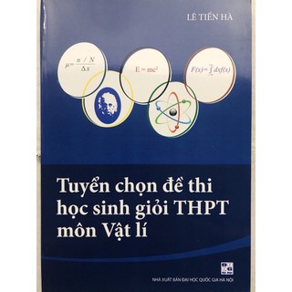 Sách - Tuyển chọn đề thi học sinh giỏi THPT môn Vật lí