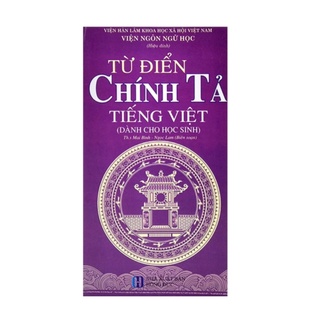 Sách - Từ điển chính tả tiếng Việt ( dành cho học sinh )