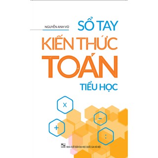 [ Sách ] Sổ Tay Kiến Thức Toán Tiểu Học