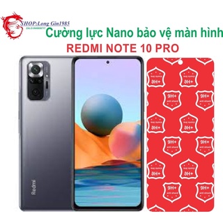 Redmi Note 10 Pro Cường lực Nano chống va đập chống trầy xước tốt