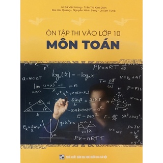 Sách - Ôn Tập Thi Vào Lớp 10 Môn Toán - Ngọc Hà