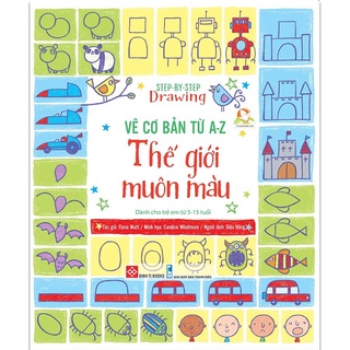 SÁCH - Vẽ cơ bản từ A-Z - Thế giới muôn màu
