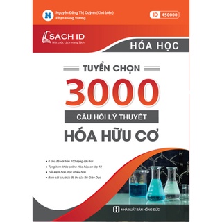Sách hoá học luyện thi thpt quốc gia và đánh giá năng lực 2023, 3000 câu hỏi lý thuyết hữu cơ lớp 12.
