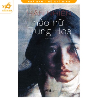 [Mã LIFEMALL995 giảm 10% đơn 99K] Sách - Hảo nữ Trung Hoa (Nhã Nam HCM)