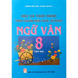 Sách - Học và thực hành theo chuẩn kiến thức, kĩ năng Ngữ văn 8/2