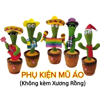 Phụ Kiện Mũ Áo Cho Xương Rồng Nhảy Múa
