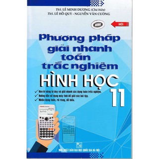 Sách - Phương Pháp Giải Nhanh Toán Trắc Nghiệm Hình Học 11 - Lê Minh Dương