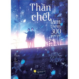 [Mã LIFEMALL9955 giảm 15% đơn 99000] Sách - Thần Chết Làm Thêm 300 Yên/Giờ - Fujimaru