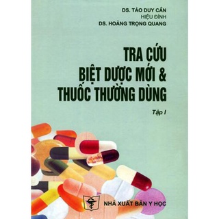 Sách - Tra cứu biệt dược mới &amp; th.uốc thường dùng -Tập 1 (S50)