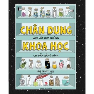 Sách - Chân Dung Khoa Học - Vạn Vật Qua Những Chỉ Dẫn Bằng Hình - NXB Kim Đồng