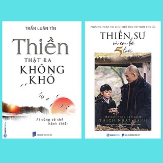 SÁCH- Bộ: Thiền thật ra không khó - Thiền sư &amp; em bé