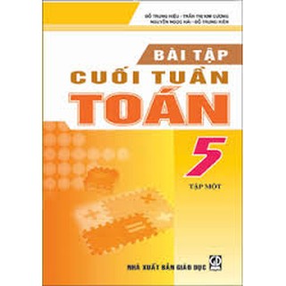 Sách - Bài tập cuối tuần Toán 5 - tập 1