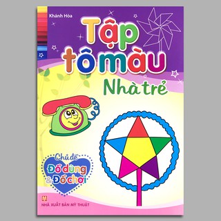 [Sách] Tập Tô Màu Nhà Trẻ - Chủ Đề: Đồ Dùng và Đồ Chơi