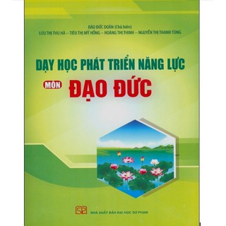 Sách - Dạy Học Phát Triển Năng Lực Môn Đạo Đức