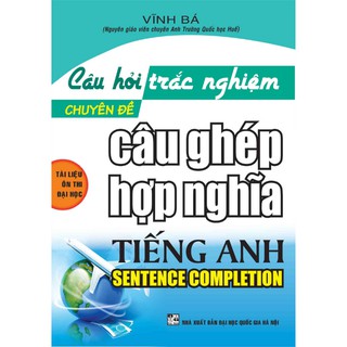 Sách Câu Hỏi Trắc Nghiệm Chuyên Đề Câu Ghép Hợp Nghĩa Tiếng Anh
