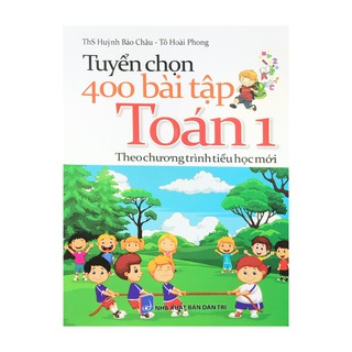 Sách Tuyển chọn 400 Bài Tập Toán lớp 1( theo chương trình tiểu học mới)