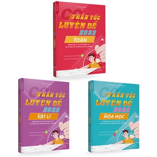 Sách - Combo Thần tốc luyện đề 2022 môn Toán Lí Hóa Chinh phục kì thi tốt nghiệp THPT QG Đại Học Cao Đẳng
