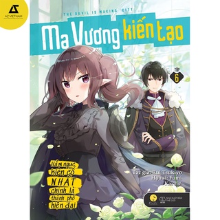 Sách - Ma Vương Kiến Tạo: Hầm Ngục Kiên Cố Nhất Chính Là Thành Phố Hiện Đại (Tập 6)