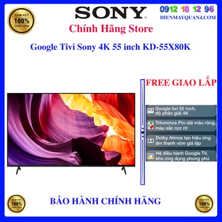 [Mã ELHAMS5 giảm 6% đơn 300K] [Sony 55X80K] Android Tivi Sony 4K 55 inch KD-55X80K