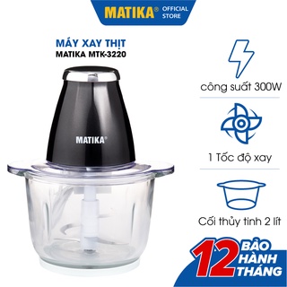 [Mã BMBAU300 giảm 10% đơn 499K] Máy Xay Thịt MATIKA 2L Cối Thủy Tinh MTK3220