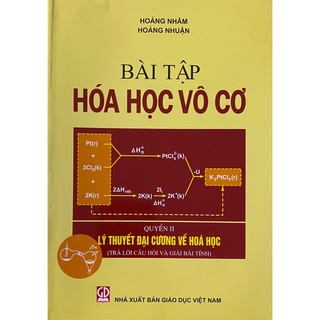 Sách - Bài tập Hóa học vô cơ Quyển 2 (Lý thuyết đại cương về hóa học) Trả lời câu hỏi và giải bài tính