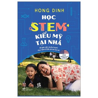 Sách Nhã Nam - Học STEM Kiểu Mỹ Tại Nhà