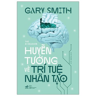 Sách - Huyễn Tưởng Về Trí Tuệ Nhân Tạo