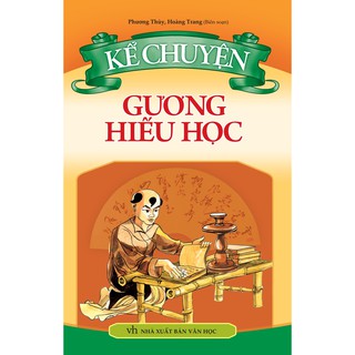 Sách: Kể Chuyện Gương Hiếu Học