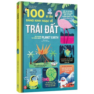 Sách - 100 Bí Ẩn Đáng Kinh Ngạc Về Trái Đất