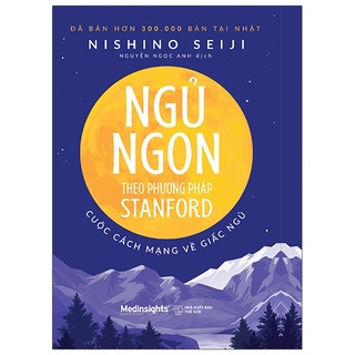 Sách Ngủ Ngon Theo Phương Pháp Stanford - Cuộc Cách Mạng Về Giấc Ngủ