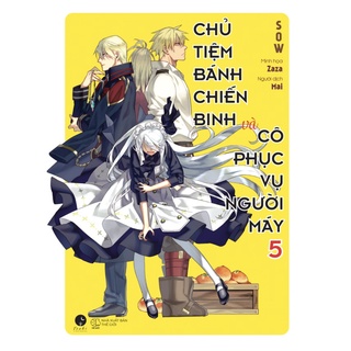 Sách AZ - Chủ Tiệm Bánh Chiến Binh Và Cô Phục Vụ Người Máy (Tập 5)