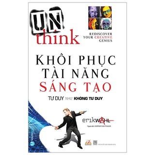 Sách - Khôi Phục Tài Năng Sáng Tạo - Tư Duy Như Không Tư Duy - 8935074120144