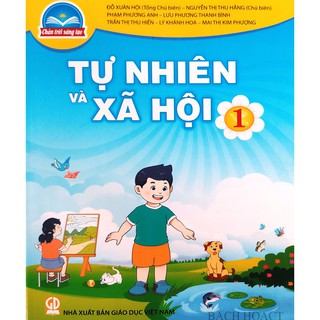 Sách giáo khoa - Tự nhiên và Xã hội 1 (thuộc bộ sách giáo khoa CHÂN TRỜI SÁNG TẠO)