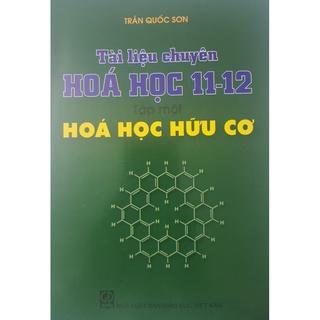 Sách - Tài liệu chuyên Hoá học 11-12 (Tập 1) - Hoá học Hữu Cơ