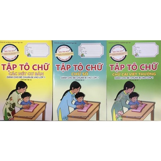 BỘ BA CUỐN TẬP TÔ NÉT, TÔ SỐ, TÔ CHỮ