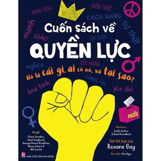 Sách - Cuốn sách về Quyền lực - Nó là cái gì, ai có nó, và tại sao? - NXB Kim Đồng