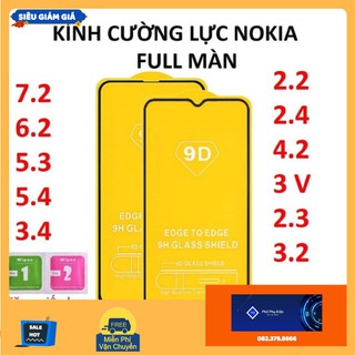 Kính Cường Lực Nokia 9D FULL Màn Hình 7.2/ 5.3/ 2.3/ 3.2/ 6.2/ 1.4/ 5.4/ 3.4/ 4.2/ 2.2/ 3 v/ 2.4 Cao Cấp .