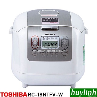 [Mã ELHAMS5 giảm 6% đơn 300K] Nồi cơm điện tử Toshiba RC-18NTFV(W) - 1.8 lít - Made in Thái Lan