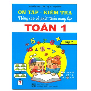Sách - Ôn tập - Kiểm tra nâng cao và phát triển năng lực Toán 1 tập 2